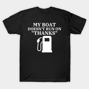 Boating My Boat Doesn't Run on Thanks Vintage T-Shirt